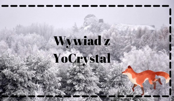 wywiad z YoCrystal