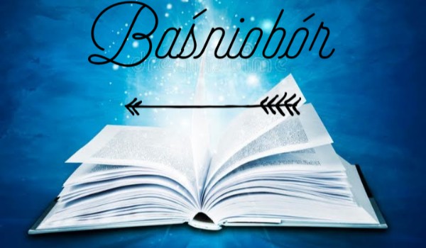 Opowiadanie z obserwatorami Baśniobór cz.10