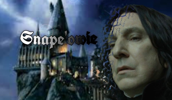 Snape’owie #3