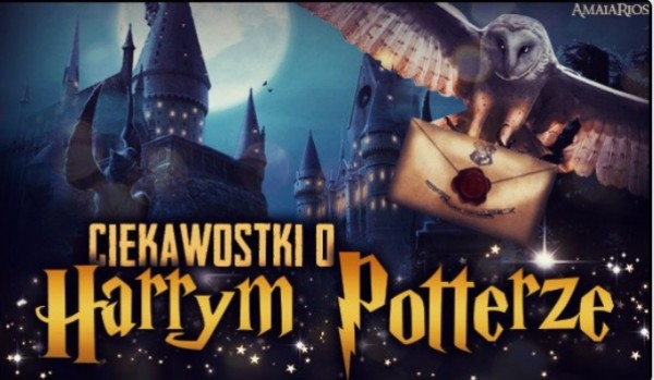 Ciekawostki o Harrym Potterze-3