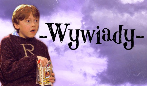 Wywiad Harry Potter#2