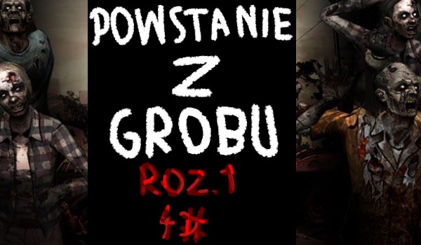 Powstanie z Grobu – Sielanka 4#
