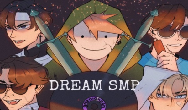 Którą postacią z Dream Smp jesteś?