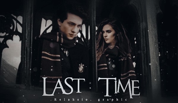 Last time – część druga