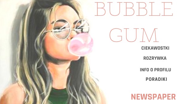 Bubble Gum – Newspaper