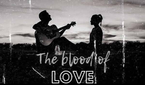 The blood of love – part three