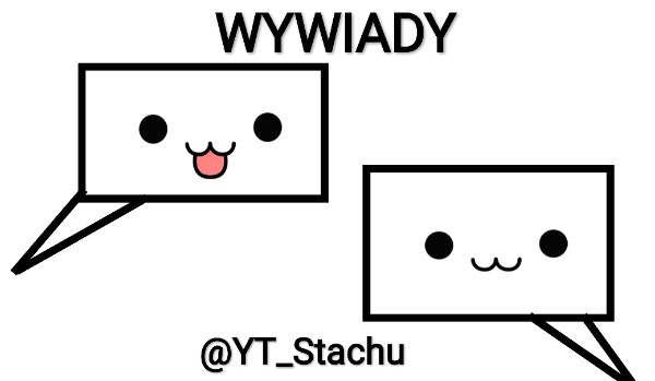 Wywiad z @YT_Stachu