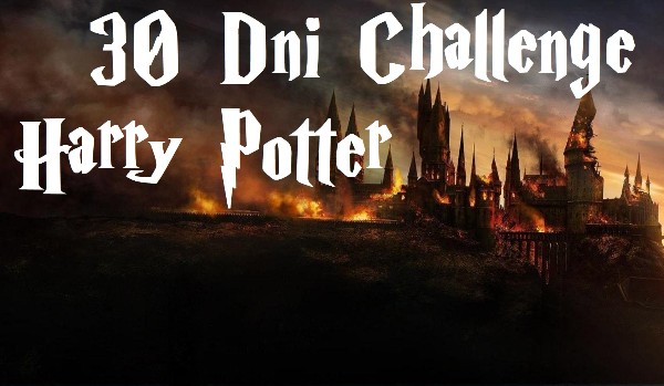 30 Dni Challenge – Harry Potter #4