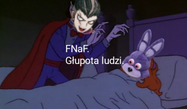 Typowe FNaF #yyyy