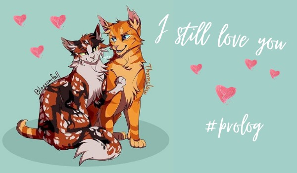 I still love you #prolog | By Lis