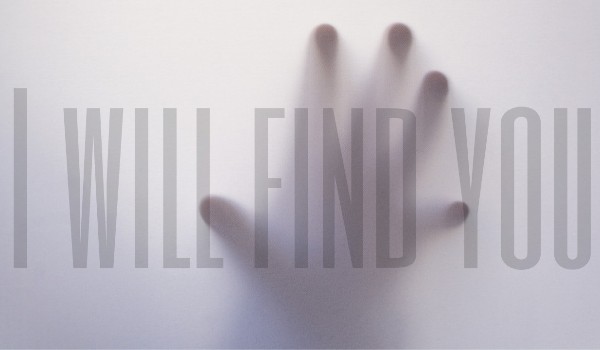 I will find you… ∘Part one∘
