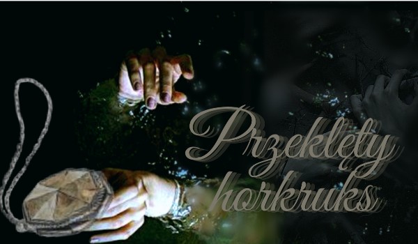 Przeklęty horkruks – 10