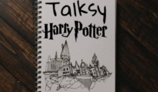 Talksy Harry Potter #6
