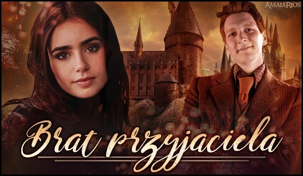 Brat przyjaciela [ George Weasley] PROLOG