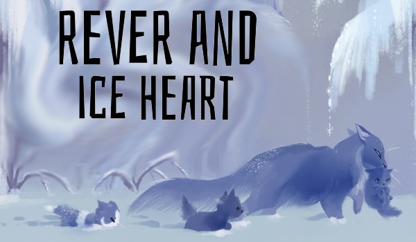 Rever and ice heart •spis klanów•