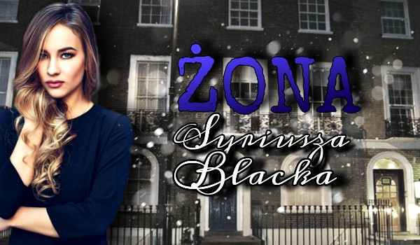 Żona Syriusza Blacka #7