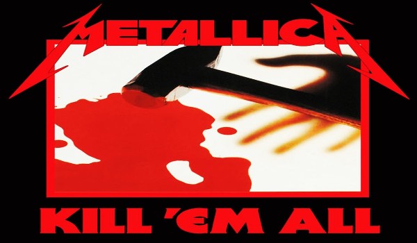 Zaznaczaj tak lub nie i zobacz jakiej piosenki z albumu ,,Kill 'Em All” powinieneś posłuchać