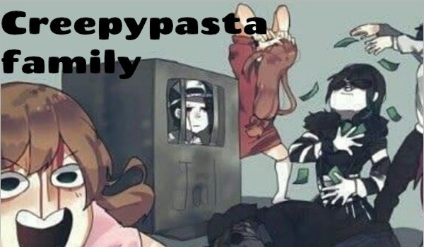Creepypasta Family #3 – Zadanie