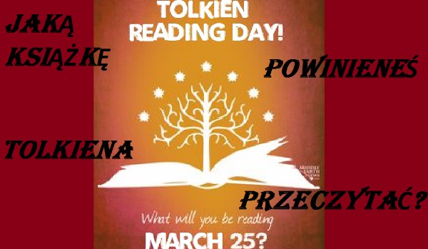 Jaką książkę Tolkiena powinieneś przeczytać?