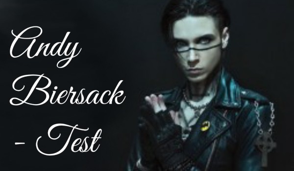 Andy Biersack – Test