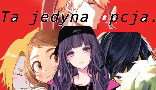 Ta jedyna opcja…. (3)