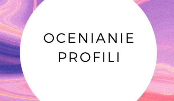 Ocenianie profili #3