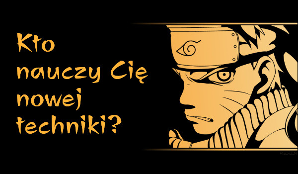 Kto nauczy Cię nowej techniki?