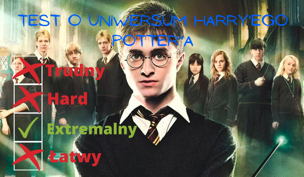 Ekstremalnie trudny test o uniwersum Harry’ego Potter’a!