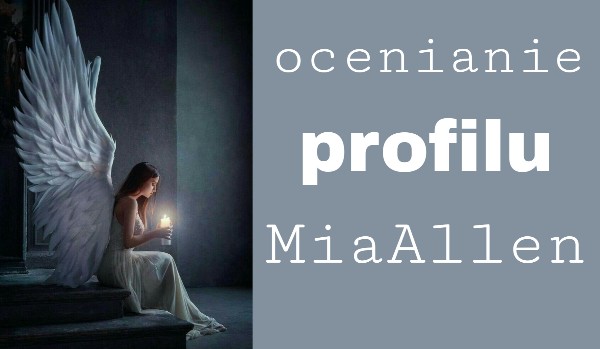 Ocenianie profili – MiaAllen