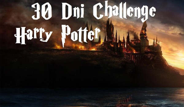 30 Dni Challenge – Harry Potter #10