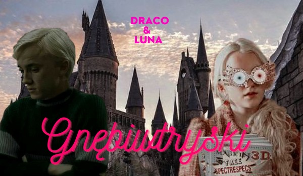 Gnębiwtryski ~ Druna ~ one shot