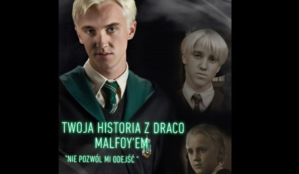 Twoja historia z Draco Malfoy’em 2