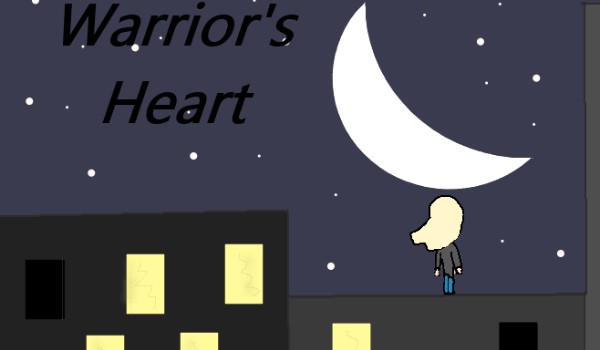 ~~~Warrior’s Heart~~~ (Rozdział IV)