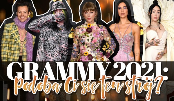 Grammy 2021: Czy ten strój Ci się podoba?