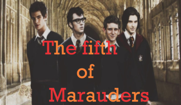 The fifth of the Marauders |Rozdział Trzeci|