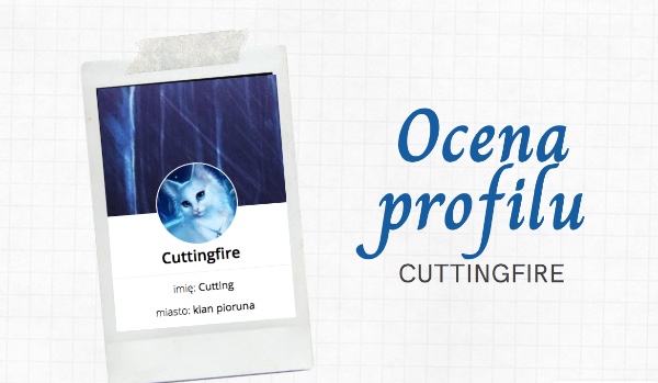 Ocena profilu Cuttingfire!
