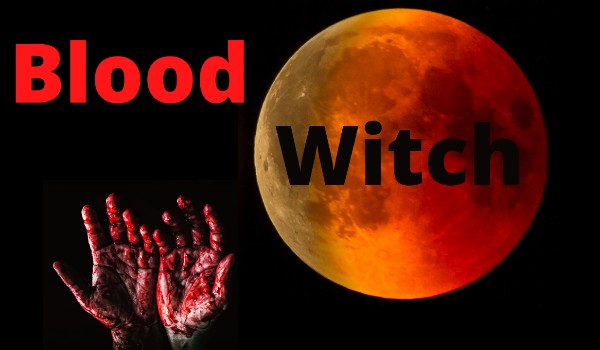 Blood Witch ~ preparation