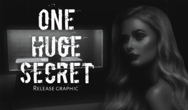 One Huge Secret • Rozdział Jedenasty