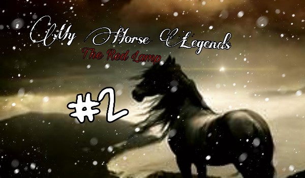 My Horse Legends The Red Lamp #2