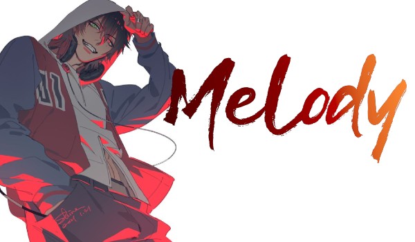Melody • Part Three