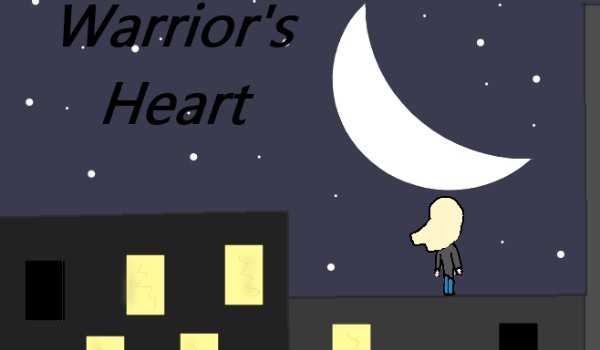 ~~~Warrior’s Heart~~~(Rozdział V)