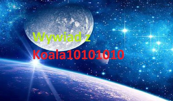 Wywiad z Koala10101010