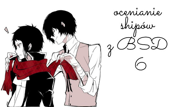 Ocenianie shipów z BSD! (cz.6)
