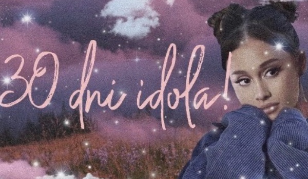 30 dni idola! (Ari)