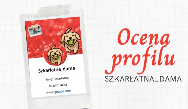 Ocena profilu Szkarłatna_dama!
