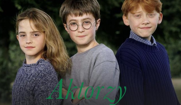 Wskaż aktorów z Harry’ego Pottera w dorosłości