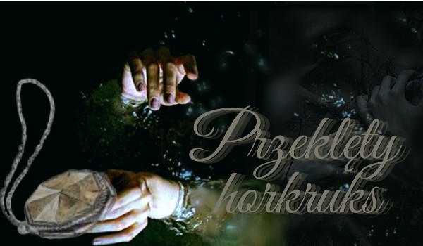 Przeklęty horkruks – 16