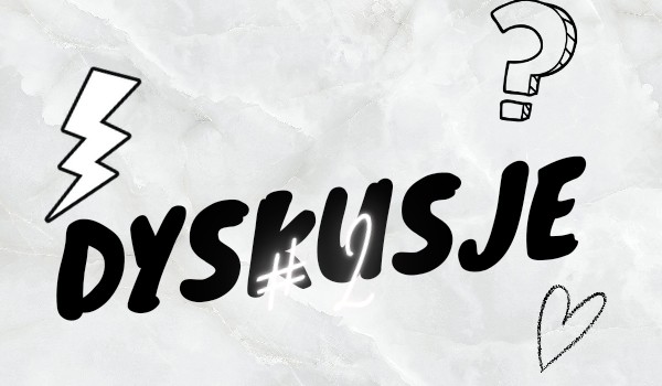 Dyskusje #2