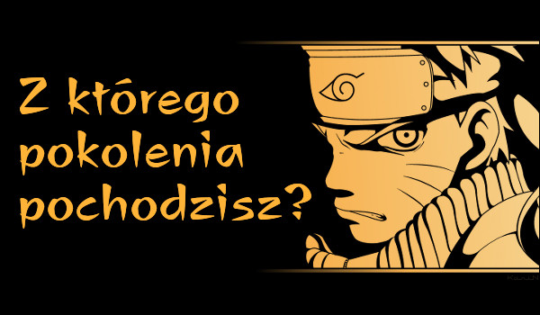 Z którego pokolenia jesteś?