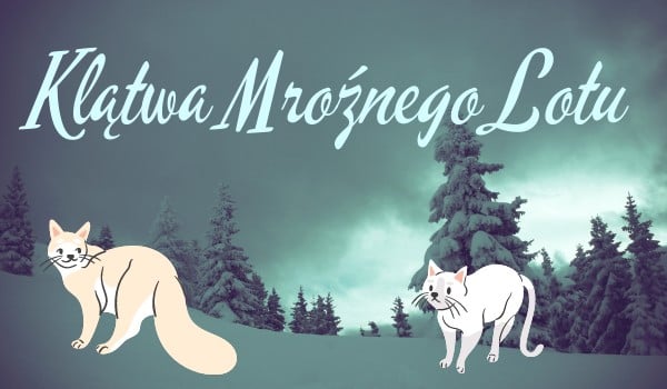 Klątwa Mroźnego Lotu #5